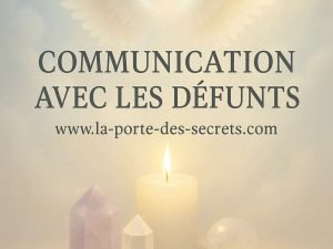 Communication avec vos défunts